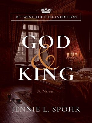 cover image of God & King, Betwixt the Sheets Edition